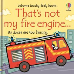 That's not my fire engine by Fiona Watt