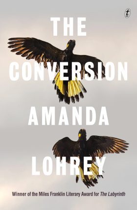 The conversion by Amanda Lohrey