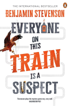 Everyone on this train is a suspect by Benjamin Stevenson