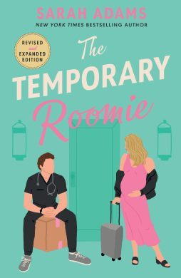  The temporary roomie : a novel / Sarah Adams.