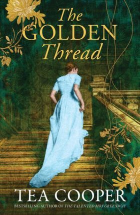  The golden thread / Tea Cooper.