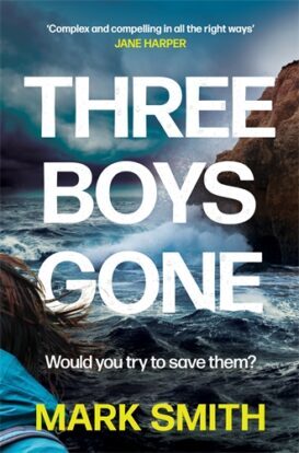 Three boys gone / Mark Smith