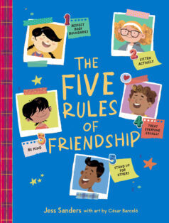 The five rules of friendship / Jess Sanders ; with art by César Barceló