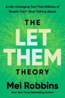  The let them theory : a life-changing tool that millions of people can't stop talking about / Mel Robbins