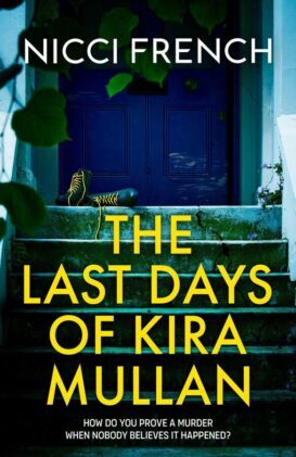 The last days of Kira Mullan / Nicci French