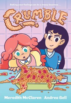  Crumble [graphic novel] / Meredith McClaren, Andrea Bell.