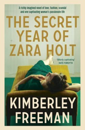  The secret year of Zara Holt / Kimberley Freeman