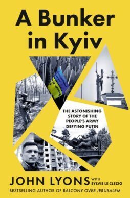  A bunker in Kyiv / John Lyons ; with Sylvie Le Clezio